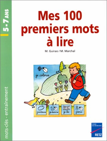 Mes 100 premiers mots à lire : mots-clés, entraînement, 5-7 ans