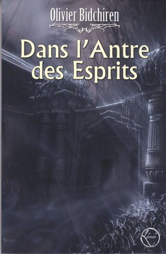 Dans l'antre des esprits