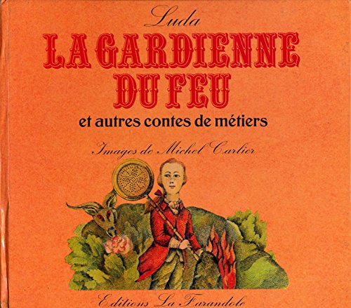 la gardienne du feu, et autres contes de métiers - illustrations de michel carlier - edition origina