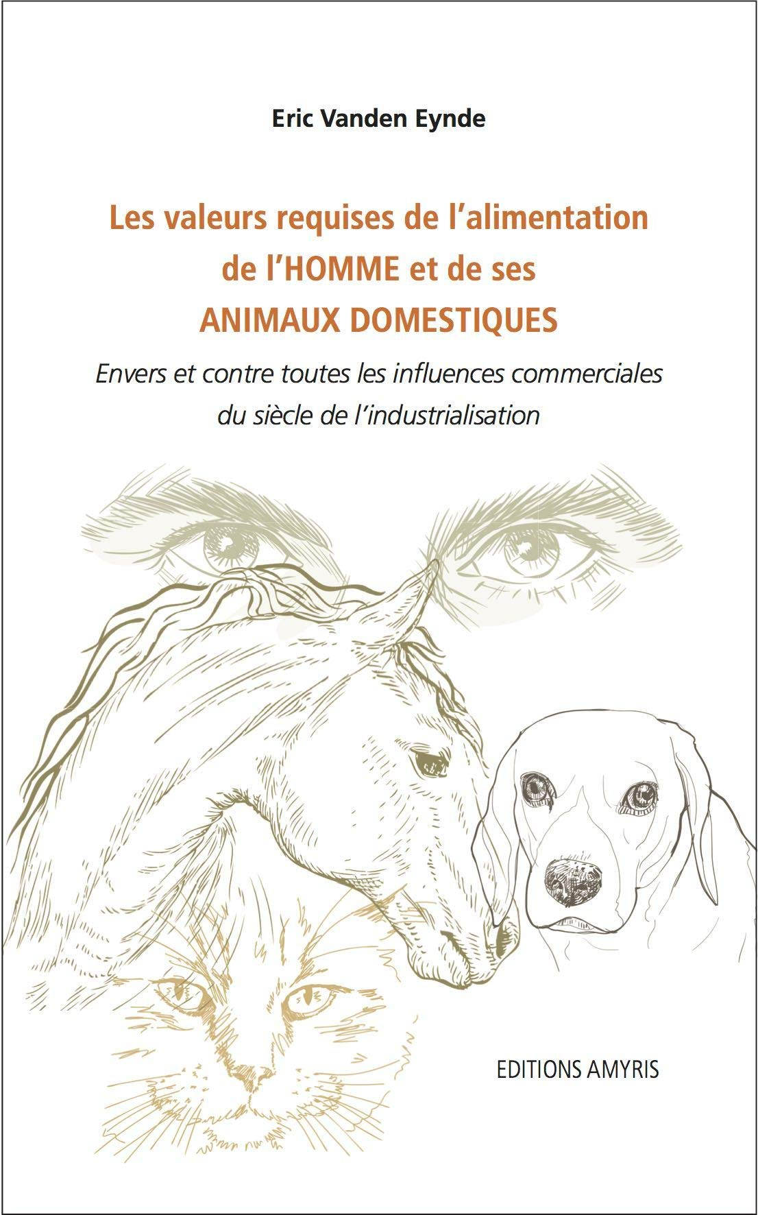 Les valeurs requises de l'alimentation de l'homme et de ses animaux domestiques : envers et contre t