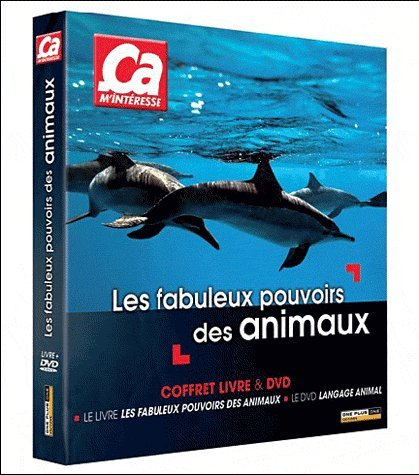 Les fabuleux pouvoirs des animaux