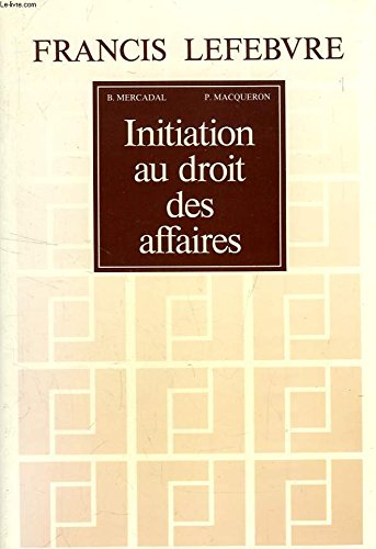 Initiation juridique : droit des affaires et des activités économiques, à jour au 1er août 1990
