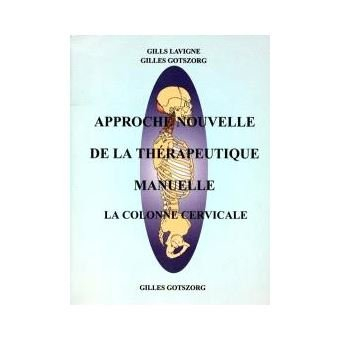 Approche nouvelle de la thérapeutique manuelle : la colonne cervicale
