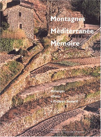 Montagnes, Méditerranée, mémoire : mélanges offerts à Philippe Joutard