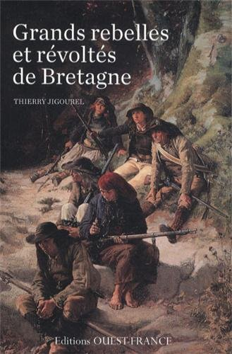 Grands rebelles et révoltés de Bretagne