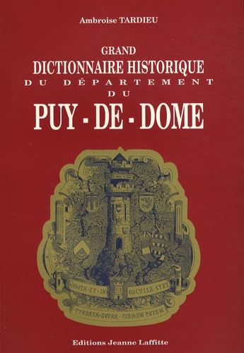 Grand dictionnaire historique du département du Puy-de-Dôme