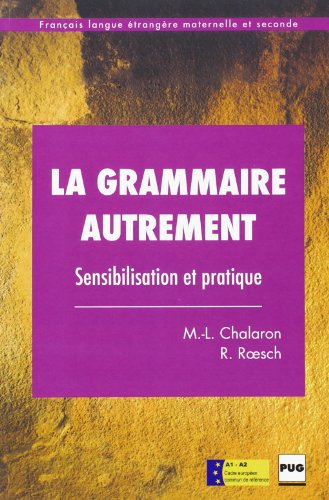 La Grammaire autrement : matériel pédagogique à l'usage des enseignants du français langue étrangère