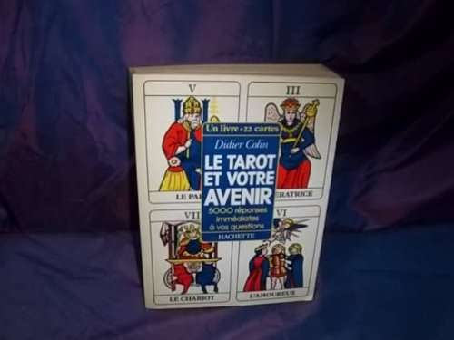 Votre avenir par le tarot : 5 000 réponses immédiates à vos questions