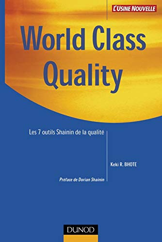 World class quality : les 7 outils Shainin de la qualité