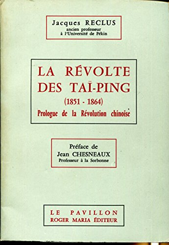 la révolte des taï-ping 1851-1864 , prologue de la révolution chinoise