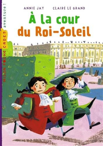 A la cour du Roi-Soleil