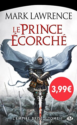 L'empire brisé. Vol. 1. Le prince écorché