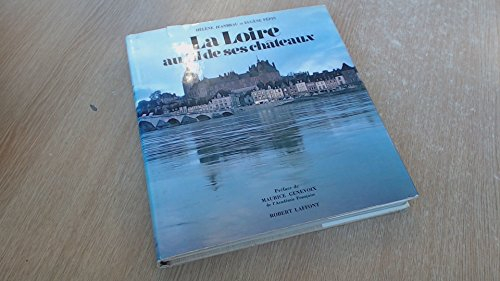 la loire au fil de ses châteaux