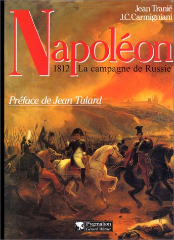 Napoléon 1812 : la campagne de Russie