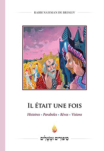 Il était une fois : histoires, paraboles, rêves, visions