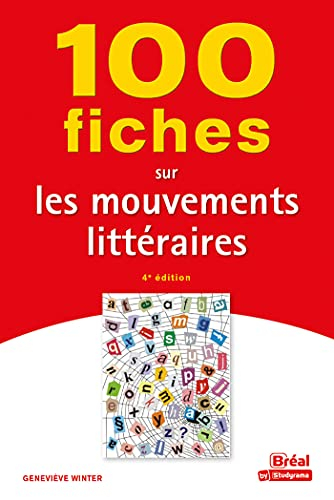 100 fiches sur les mouvements littéraires