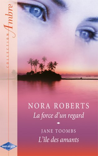 La force d'un regard. L'île des amants