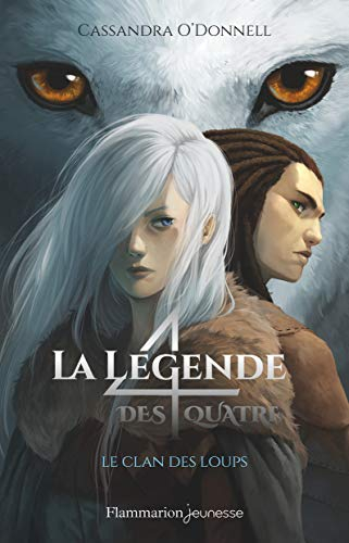 La légende des 4. Vol. 1. Le clan des loups