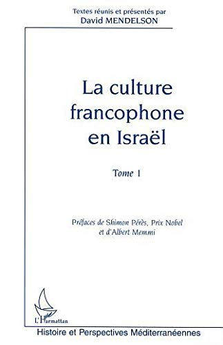 La culture francophone en Israël. Vol. 1
