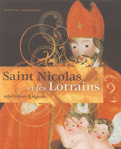 Saint Nicolas et les Lorrains : entre histoire et légende : exposition, Nancy, Musée lorrain, 3 déc.