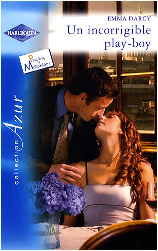 Un incorrigible play-boy : play-boy et milliardaire