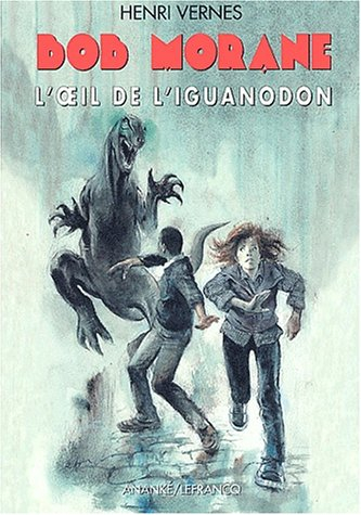 Bob Morane. Vol. 181. L'oeil de l'iguanodon