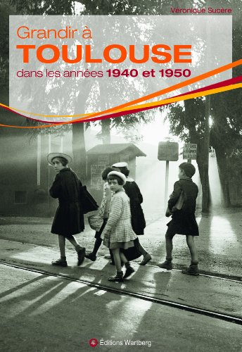 Grandir à Toulouse dans les années 1940 et 1950