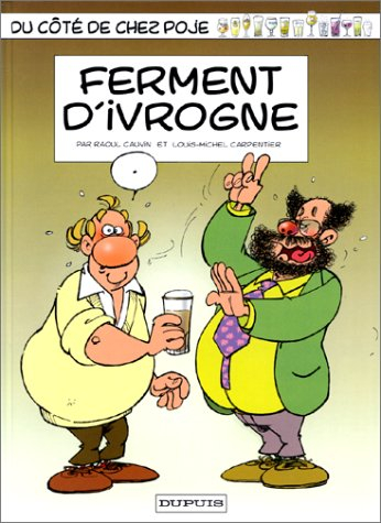 Du côté de chez Poje. Vol. 11. Ferment d'ivrogne