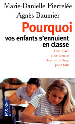 Pourquoi vos enfants s'ennuient en classe : une place pour chacun dans un collège pour tous