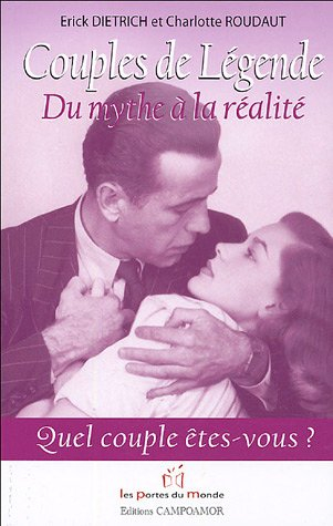Couples de légende : du mythe à la réalité