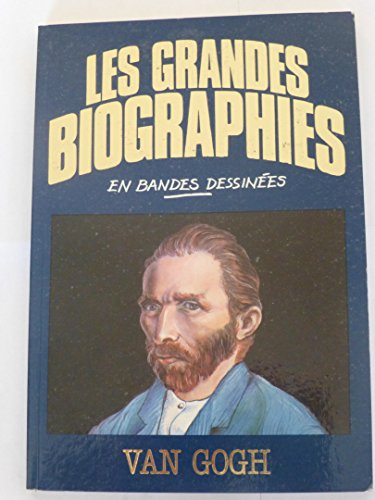 van gogh (les grandes biographies en bandes dessinées)