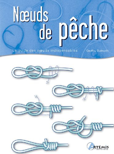 Noeuds de pêche : le guide des noeuds indispensables