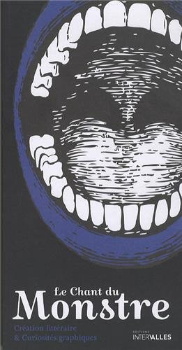 Chant du monstre (Le) : création littéraire et curiosités graphiques, n° 2
