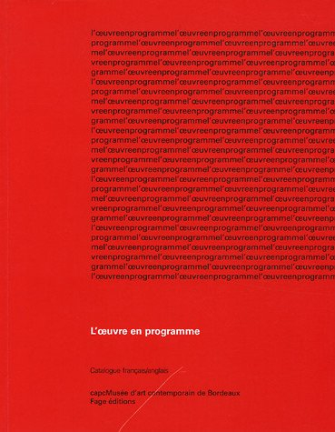 L'oeuvre en programme : Bordeaux, exposition du 3 février au 15 mai 2005
