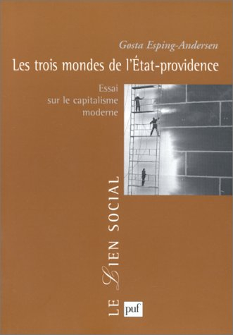 Les trois mondes de l'Etat-providence : essai sur le capitalisme moderne