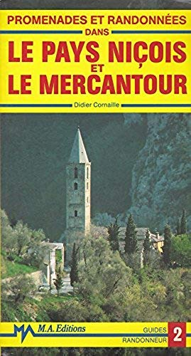 Promenades et randonnées dans le Pays niçois et le Mercantour : des Préalpes de Grasse à la vallée d