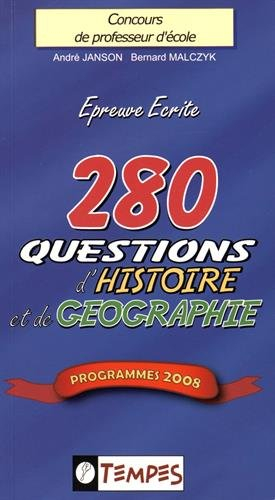 280 questions d'histoire et de géographie, épreuve écrite, concours de professeur d'école