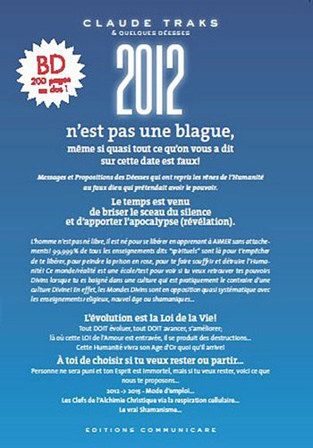 2012 n'est pas une blague, même si tout ce qu'on vous a dit sur cette date est faux !. Le retour de 
