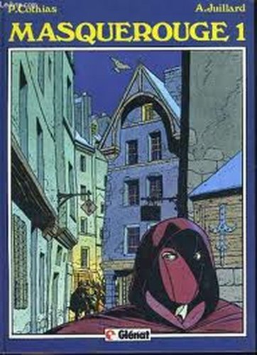 les aventures de masquerouge.. 1-3. masquerouge