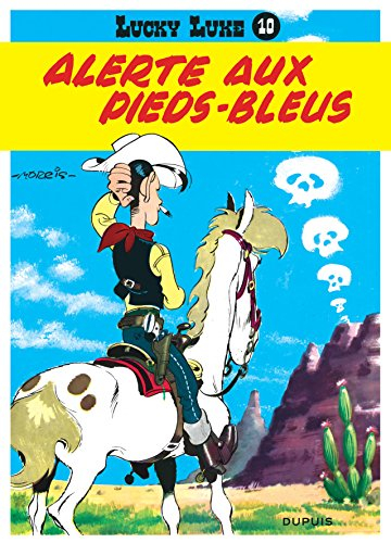 Lucky Luke. Vol. 10. Alerte aux Pieds-Bleus
