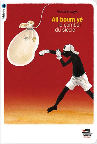 Ali boum yé : le combat du siècle