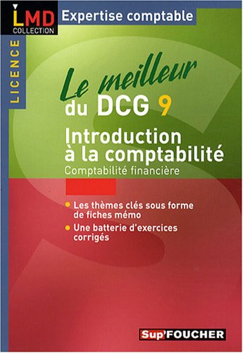 Le meilleur du DCG 9 : introduction à la comptabilité : comptabilité financière
