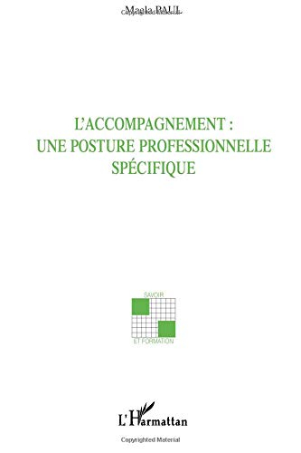 L'accompagnement : une posture professionnelle spécifique