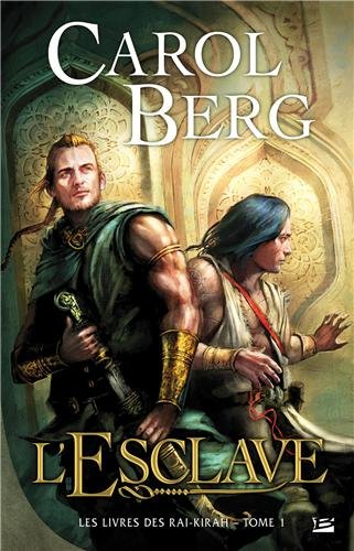 Les livres des Rai-Kirah. Vol. 1. L'esclave