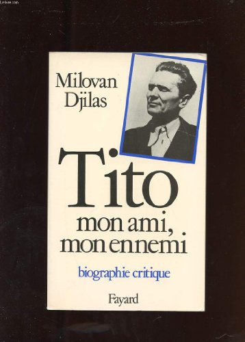 Tito, mon ami, mon ennemi