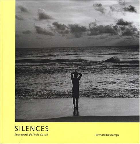 Silences : lieux sacrés de l'Inde du Sud