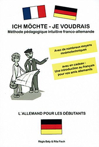 Ich Mochte - Je Voudrais - Methode Pedagogique Intuitive Franco-Allemande