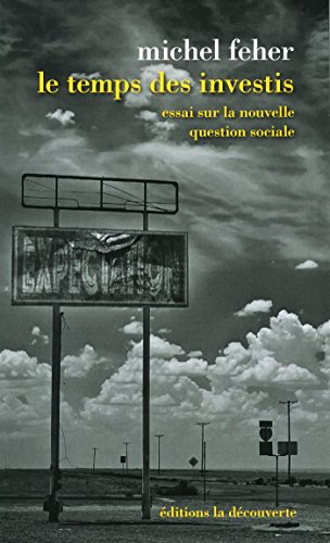 Le temps des investis : essai sur la nouvelle question sociale