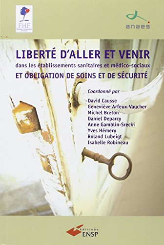Liberté d'aller et venir dans les établissements sanitaires et médico-sociaux, et obligation de soin