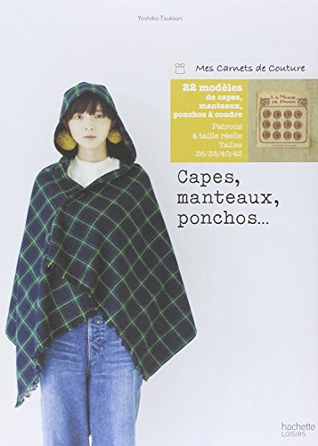 Capes, manteaux, ponchos... : 22 modèles à coudre